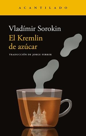 EL KREMLIN DE AZÚCAR | 9788419958846 | SOROKIN, VLADÍMIR | Libreria Geli - Librería Online de Girona - Comprar libros en catalán y castellano