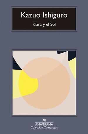 KLARA Y EL SOL | 9788433947666 | ISHIGURO, KAZUO | Llibreria Geli - Llibreria Online de Girona - Comprar llibres en català i castellà
