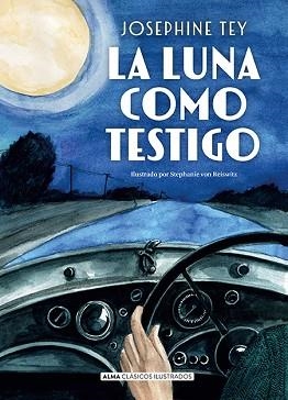 LA LUNA COMO TESTIGO | 9791387752033 | TEY, JOSEPHINE | Llibreria Geli - Llibreria Online de Girona - Comprar llibres en català i castellà