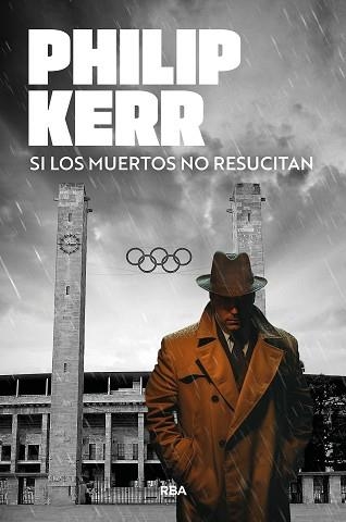 SI LOS MUERTOS NO RESUCITAN | 9788410981393 | KERR, PHILIP | Libreria Geli - Librería Online de Girona - Comprar libros en catalán y castellano