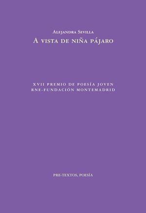 A VISTA DE NIÑA PÁJARO | 9788410309692 | SEVILLA, ALEJANDRA | Llibreria Geli - Llibreria Online de Girona - Comprar llibres en català i castellà