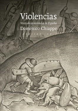 VIOLENCIAS.VOCES DE LA VIOLENCIA EN ESPAÑA | 9788410476257 | CHIAPPE, DOMÉNICO | Libreria Geli - Librería Online de Girona - Comprar libros en catalán y castellano
