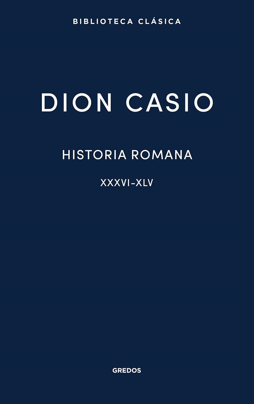 HISTORIA ROMANA II. LIBROS XXXVI-XLV | 9788424998974 | CASIO, DION | Libreria Geli - Librería Online de Girona - Comprar libros en catalán y castellano