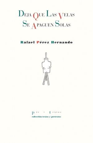 DEJA QUE LAS VELAS SE APAGUEN SOLAS | 9788410309661 | PÉREZ HERNANDO, RAFAEL | Libreria Geli - Librería Online de Girona - Comprar libros en catalán y castellano
