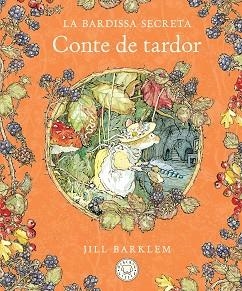LA BARDISSA SECRETA.CONTE DE TARDOR(NOVA EDICIÓ) | 9788410323445 | BARKLEM, JILL | Llibreria Geli - Llibreria Online de Girona - Comprar llibres en català i castellà