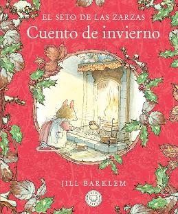 EL SETO DE LAS ZARZAS.CUENTO DE INVIERNO(NUEVA EDICIÓN) | 9788410323452 | BARKLEM, JILL | Libreria Geli - Librería Online de Girona - Comprar libros en catalán y castellano