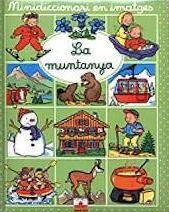 LA MUNTANYA(MINIDICCIONARI EN IMATGES) | 9782215082736 | Libreria Geli - Librería Online de Girona - Comprar libros en catalán y castellano