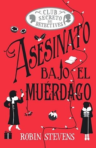 ASESINATO BAJO EL MUÉRDAGO | 9788410206854 | STEVENS, ROBIN | Libreria Geli - Librería Online de Girona - Comprar libros en catalán y castellano