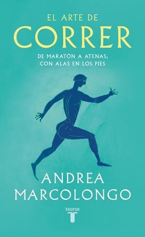 EL ARTE DE CORRER | 9788430627479 | MARCOLONGO, ANDREA | Libreria Geli - Librería Online de Girona - Comprar libros en catalán y castellano