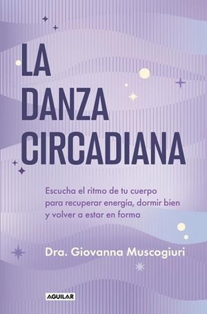 LA DANZA CIRCADIANA | 9788403526020 | MUSCOGIURI, DRA. GIOVANNA | Llibreria Geli - Llibreria Online de Girona - Comprar llibres en català i castellà