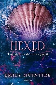 HEXED (NUNCA JAMÁS 6) | 9788419975928 | MCINTIRE, EMILY | Llibreria Geli - Llibreria Online de Girona - Comprar llibres en català i castellà