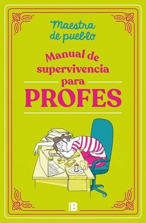 MANUAL DE SUPERVIVENCIA PARA PROFES | 9788466679589 | MAESTRA DE PUEBLO | Llibreria Geli - Llibreria Online de Girona - Comprar llibres en català i castellà