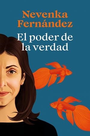 EL PODER DE LA VERDAD | 9788466679169 | FERNÁNDEZ, NEVENKA | Llibreria Geli - Llibreria Online de Girona - Comprar llibres en català i castellà
