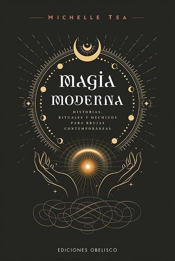 MAGIA MODERNA | 9788411723183 | TEA, MICHELLE | Llibreria Geli - Llibreria Online de Girona - Comprar llibres en català i castellà