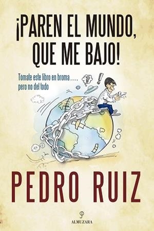 PAREN EL MUNDO,QUE ME BAJO! | 9788410529687 | PEDRO RUIZ | Llibreria Geli - Llibreria Online de Girona - Comprar llibres en català i castellà
