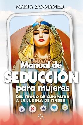 MANUAL DE SEDUCCIÓN PARA MUJERES | 9788410354418 | MARTA SANMAMED | Llibreria Geli - Llibreria Online de Girona - Comprar llibres en català i castellà