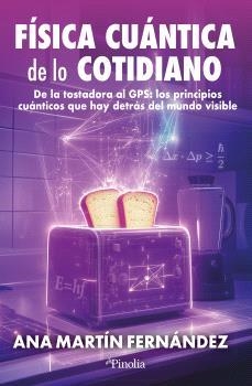 FÍSICA CUÁNTICA DE LO COTIDIANO | 9791387556686 | MARTÍN FERNÁNDEZ, ANA | Llibreria Geli - Llibreria Online de Girona - Comprar llibres en català i castellà