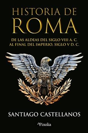 HISTORIA DE ROMA | 9788419878779 | SANTIAGO CASTELLANOS | Libreria Geli - Librería Online de Girona - Comprar libros en catalán y castellano
