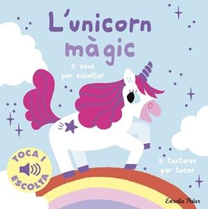 L'UNICORN MÀGIC(TOCA I ESCOLTA) | 9788413899916 | BILLET, MARION | Llibreria Geli - Llibreria Online de Girona - Comprar llibres en català i castellà