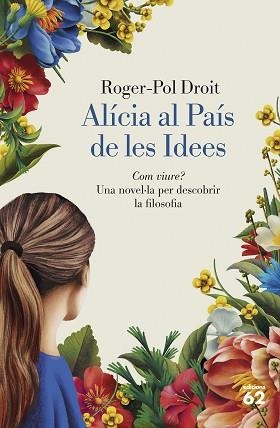 ALÍCIA AL PAÍS DE LES IDEES | 9788429782844 | DROIT, ROGER-POL | Llibreria Geli - Llibreria Online de Girona - Comprar llibres en català i castellà