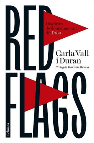 RED FLAGS(EDICIÓ EN CATALÀ) | 9788466434119 | CARLA VALL DURAN | Libreria Geli - Librería Online de Girona - Comprar libros en catalán y castellano