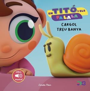 EN TITÓ I ELS FA LA LA.CARGOL TREU BANYA | 9791387519568 | JIMÉNEZ CARBÓ, CRISTINA | Llibreria Geli - Llibreria Online de Girona - Comprar llibres en català i castellà