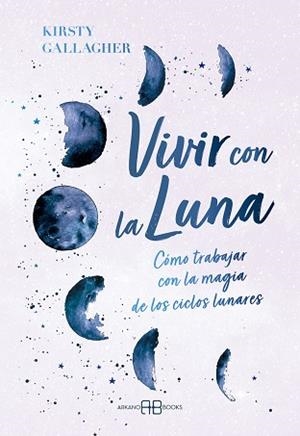 VIVIR CON LA LUNA | 9788419510662 | GALLAGHER, KIRSTY | Llibreria Geli - Llibreria Online de Girona - Comprar llibres en català i castellà