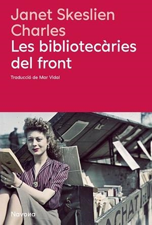 LES BIBLIOTECÀRIES DEL FRONT | 9788410180666 | JSKESLIEN CHARLES, JANET | Llibreria Geli - Llibreria Online de Girona - Comprar llibres en català i castellà