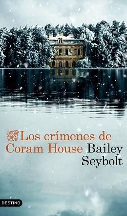 LOS CRÍMENES DE CORAM HOUSE | 9788423368525 | SEYBOLT, BAILEY | Llibreria Geli - Llibreria Online de Girona - Comprar llibres en català i castellà