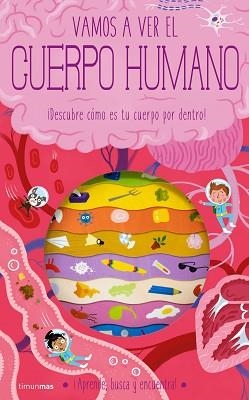 VAMOS A VER EL CUERPO HUMANO | 9788408260332 | KNAPMAN, TIMOTHY/ROBINS, WESLEY | Llibreria Geli - Llibreria Online de Girona - Comprar llibres en català i castellà