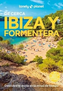 IBIZA Y FORMENTERA(LONELY PLANET DE CERCA.EDICIÓN 2025) | 9788408300656 | AVERBUCK, ALEXIS | Libreria Geli - Librería Online de Girona - Comprar libros en catalán y castellano