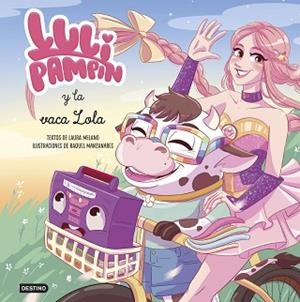 LULI PAMPÍN-4.LULI PAMPÍN Y LA VACA LOLA | 9788408307389 | PAMPÍN, LULI/MELANO, LAURA RAQUEL | Llibreria Geli - Llibreria Online de Girona - Comprar llibres en català i castellà