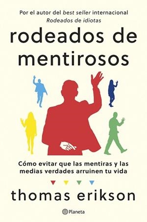 RODEADOS DE MENTIROSOS | 9788408307686 | ERIKSON, THOMAS | Libreria Geli - Librería Online de Girona - Comprar libros en catalán y castellano