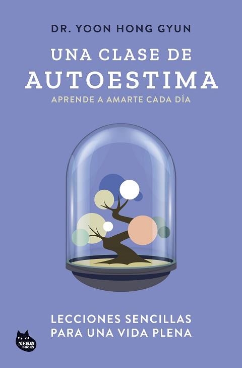 UNA CLASE DE AUTOESTIMA | 9788410427129 | DR. YOON HONG GYUN | Libreria Geli - Librería Online de Girona - Comprar libros en catalán y castellano
