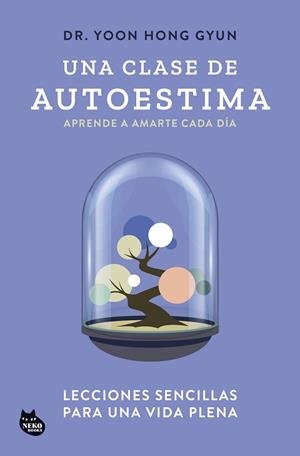 UNA CLASE DE AUTOESTIMA | 9788410427129 | DR. YOON HONG GYUN | Llibreria Geli - Llibreria Online de Girona - Comprar llibres en català i castellà