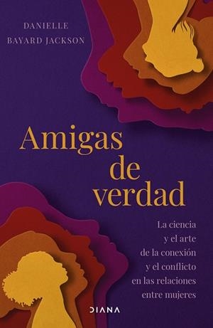 AMIGAS DE VERDAD | 9788411192705 | JACKSON, DANIELLE BAYARD | Llibreria Geli - Llibreria Online de Girona - Comprar llibres en català i castellà
