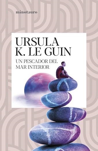 UN PESCADOR DEL MAR INTERIOR | 9788445020913 | LE GUIN, URSULA K. | Llibreria Geli - Llibreria Online de Girona - Comprar llibres en català i castellà