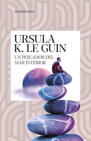 UN PESCADOR DEL MAR INTERIOR | 9788445020913 | LE GUIN, URSULA K. | Libreria Geli - Librería Online de Girona - Comprar libros en catalán y castellano
