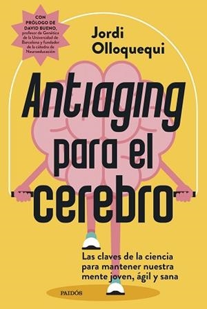 ANTIAGING PARA EL CEREBRO | 9788449344275 | OLLOQUEQUI, JORDI | Libreria Geli - Librería Online de Girona - Comprar libros en catalán y castellano