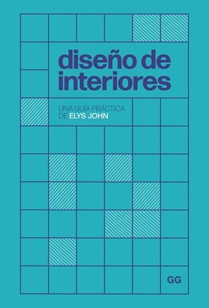 DISEÑO DE INTERIORES | 9788425235832 | JOHN, ELYS | Llibreria Geli - Llibreria Online de Girona - Comprar llibres en català i castellà