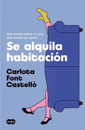 SE ALQUILA HABITACIÓN | 9788491294504 | FONT CASTELLÓ, CARLOTA | Llibreria Geli - Llibreria Online de Girona - Comprar llibres en català i castellà