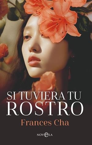SI TUVIERA TU ROSTRO | 9788410941397 | CHA, FRANCES | Libreria Geli - Librería Online de Girona - Comprar libros en catalán y castellano