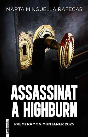 ASSASSINAT A HIGHBURN(PREMI RAMON MUNTANER 2025) | 9788410028678 | MINGUELLA, MARTA | Libreria Geli - Librería Online de Girona - Comprar libros en catalán y castellano