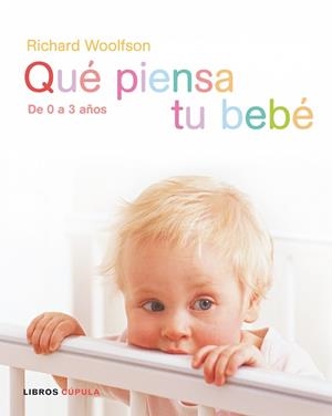 QUE PIENSA TU BEBÉ? | 9788448047375 | WOOLFSON,RICHARD | Libreria Geli - Librería Online de Girona - Comprar libros en catalán y castellano