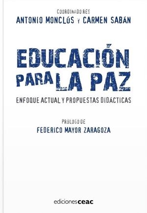 EDUCACION PARA LA PAZ(ENFOQUE ACTUAL Y PROPUESTAS DIDACTICAS | 9788432919459 | MONCLUS,ANTONIO/SABAN,CARMEN | Llibreria Geli - Llibreria Online de Girona - Comprar llibres en català i castellà