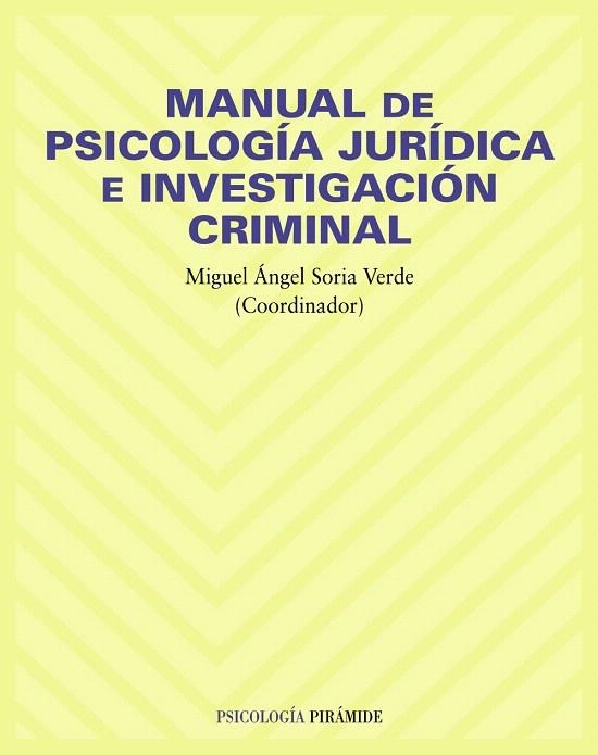 MANUAL DE PSICOLOGIA JURIDICA E INVESTIGACION CRIMINAL | 9788436820089 | SOSRIA VERDE,MIGUEL ANGEL (COORD) | Llibreria Geli - Llibreria Online de Girona - Comprar llibres en català i castellà