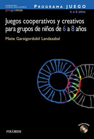 JUEGOS COOPERATIVOS Y CREATIVOS PARA GRUPOS DE NIÑOS DE 6-8 | 9788436819878 | GARAIGORDOBIL LANDAZABAL,MAITE | Libreria Geli - Librería Online de Girona - Comprar libros en catalán y castellano