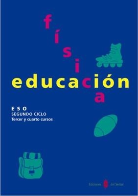 EDUCACIO FISICA.ESO.SEGON CICLE.TERCER I QUART CUR | 9788476282045 | Libreria Geli - Librería Online de Girona - Comprar libros en catalán y castellano