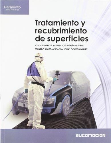 TRATAMIENTO Y RECUBRIMIENTO DE SUPERFICIES | 9788497327718 | GARCIA,JOSE LUIS/MARTIN,JOSE/AGUEDA,EDUARDO/GOMEZ | Llibreria Geli - Llibreria Online de Girona - Comprar llibres en català i castellà