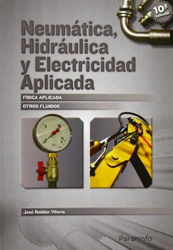 NEUMATICA,HIDRAULICA Y ELECTRICIDAD APLICADA | 9788428316484 | ROLDAN VILORIA,JOSE | Libreria Geli - Librería Online de Girona - Comprar libros en catalán y castellano